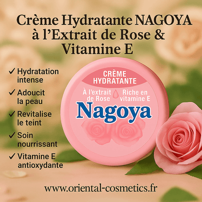 Crème Hydratante NAGOYA à l'Extrait de Rose & Vitamine E 120g